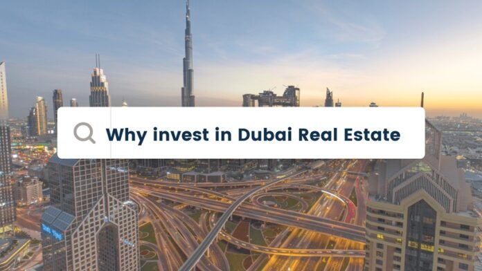 Reasons To Invest In Dubai Real Estate 